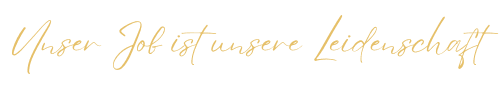 Unser_Job_Ist_Unsere_Leidenschaft